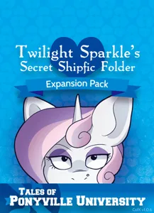 Twilight Sparkle's Secret Shipfic Folder: Tales of Ponyville University box cover