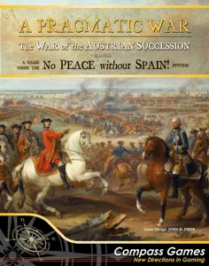 A Pragmatic War: The War of the Austrian Succession 1741 – 1748 box cover