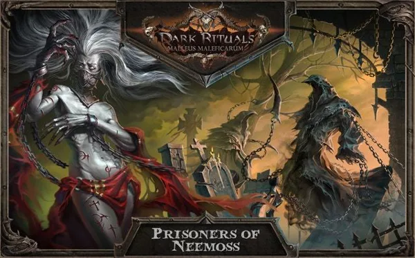 Dark Rituals: Malleus Maleficarum – Prisoners of Neemoss