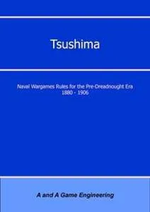 Tsushima: Naval Wargames Rules for the Pre-Dreadnought Era 1880-1906 (Second Edition) box cover
