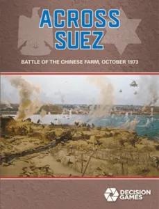 Across Suez: The Battle of the Chinese Farm October 15, 1973 box cover