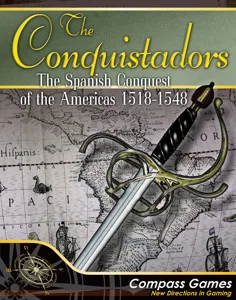 The Conquistadors: The Spanish Conquest of the Americas 1518-1548 box cover