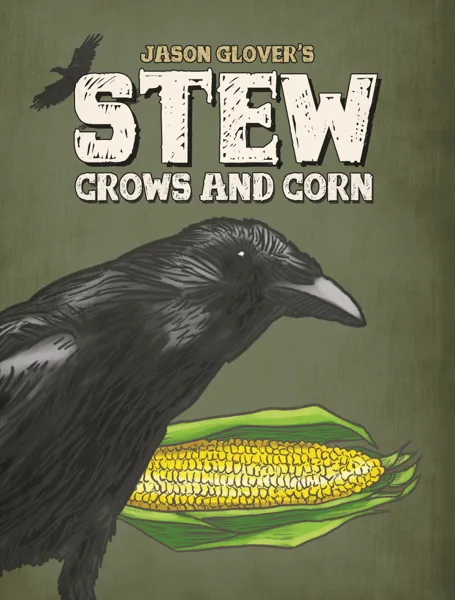 Stew: Crows and Corn
