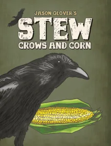 Stew: Crows and Corn