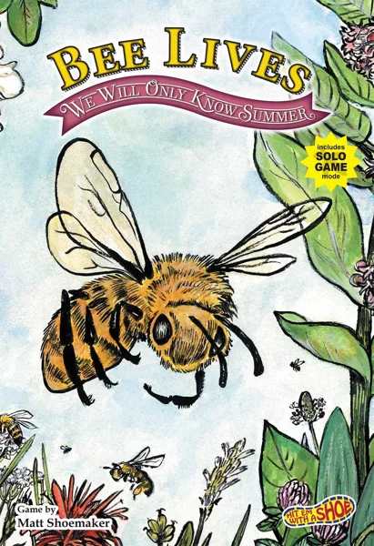 Bee Lives: We Will Only Know Summer