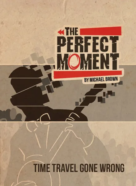The Perfect Moment: Time Travel Gone Wrong