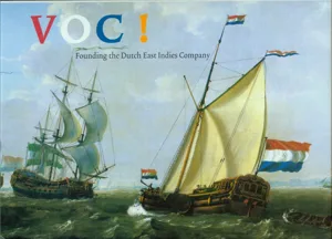 VOC! Founding the Dutch East Indies Company box cover