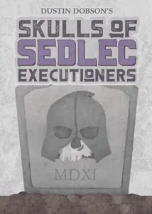 Skulls of Sedlec: Executioners box cover