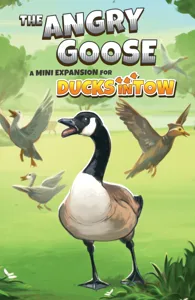Ducks in Tow: The Angry Goose Mini-Expansion box cover