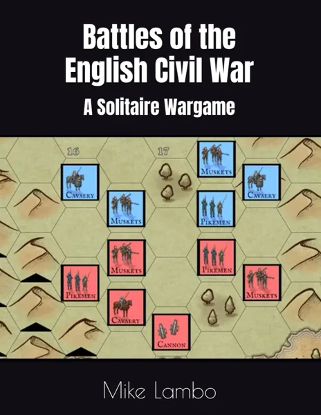 Battles of the English Civil War: A Solitaire Wargame