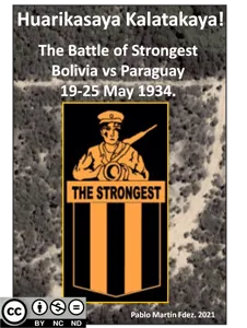Huarikasaya Kalatakaya!: The Battle of Strongest, Bolivia vs Paraguay, 19-25 May 1934 box cover
