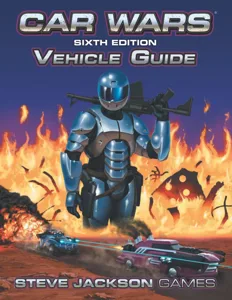 Car Wars (Sixth Edition): Vehicle Guide box cover
