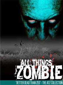 All Things Zombie: Better Dead Than Zed! box cover