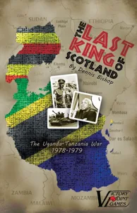 The Last King of Scotland: The Uganda-Tanzania War 1978-1979 box cover