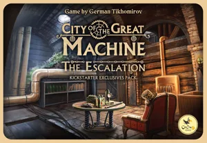 City of the Great Machine: The Escalation Kickstarter Exclusives