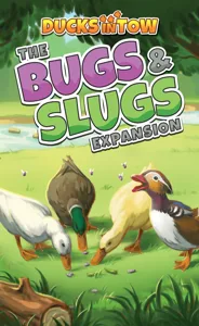 Ducks in Tow: The Bugs & Slugs Expansion box cover