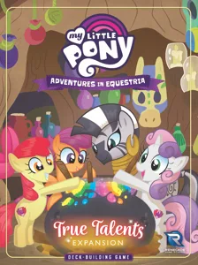 My Little Pony: Adventures in Equestria Deck-Building Game – True Talents Expansion box cover