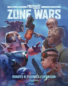 Mutant Year Zero: Zone Wars – Robots & Psionics box cover