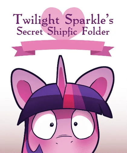 Twilight Sparkle's Secret Shipfic Folder