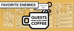 Quests Over Coffee: Expansion #05 – Favorite Enemies box cover