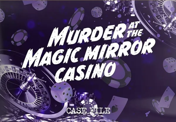Murder at The Magic Mirror Casino