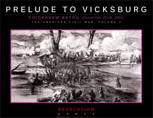 Prelude to Vicksburg: Chickasaw Bayou, December 26-29, 1862 box cover