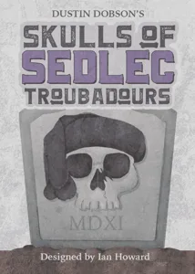 Skulls of Sedlec: Troubadours