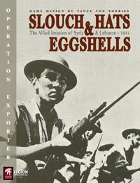 Slouch Hats and Eggshells: The Allied Invasion of Syria & Lebanon – 1941 box cover