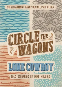 Circle the Wagons: Lone Cowboy (for Second Shot) box cover
