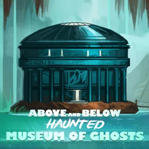 Above and Below: Haunted – Museum of Ghosts box cover