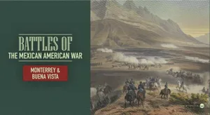 Battles of the Mexican American War: Monterrey & Buena Vista box cover