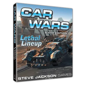 Car Wars (Sixth Edition): Lethal Lineup box cover