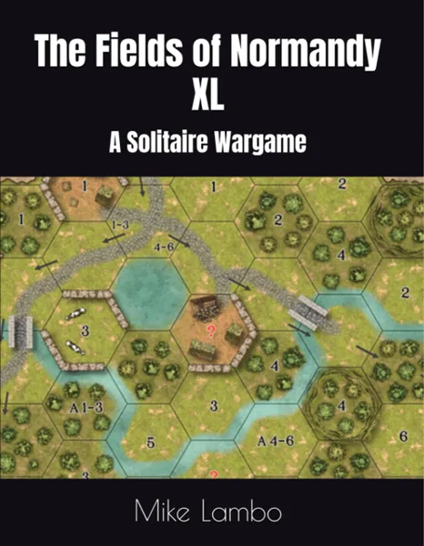 The Fields of Normandy XL: A Solitaire Wargame