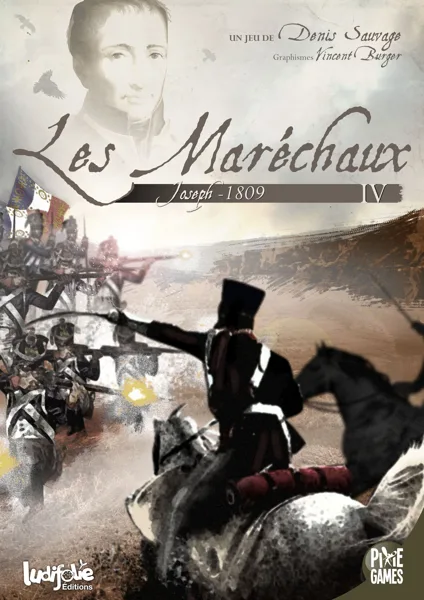Les Maréchaux IV: Joseph 1809
