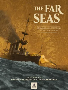 The Far Seas: German Cruiser Operations at the Onset of World War I box cover