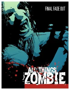 All Things Zombie: Final Fade Out box cover