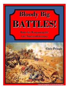 Bloody Big Battles!: Rules for Wargaming the Late Nineteenth Century box cover