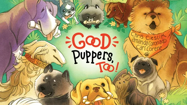 Good Puppers, Too!