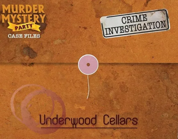 Murder Mystery Party Case Files: Underwood Cellars