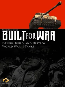 Built for War: Design, Build, and Destroy World War II Tanks box cover