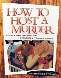 How to Host a Murder: The Good, The Bad & The Guilty box cover