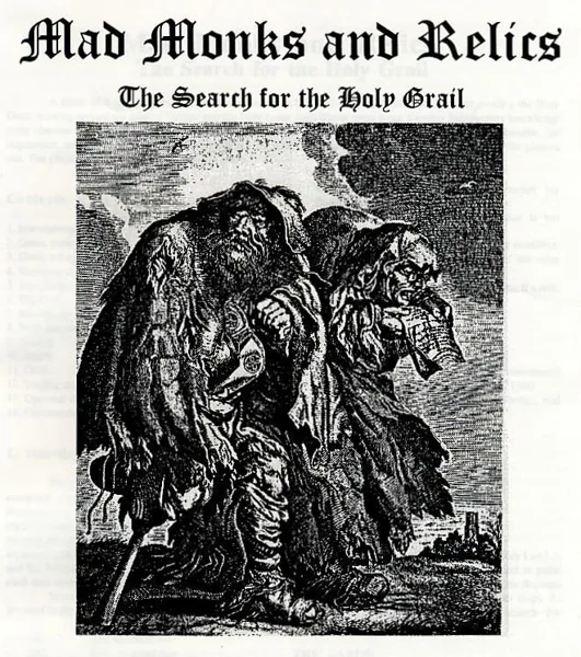 Mad Monks and Relics: The Search for the Holy Grail