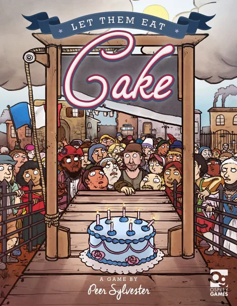 Let Them Eat Cake