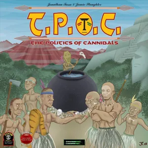 TPOC: The Politics of Cannibals box cover