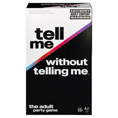 Tell Me Without Telling Me