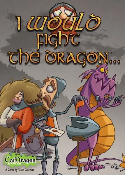 I Would Fight The Dragon...