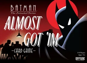 Batman: The Animated Series – Almost Got 'Im Card Game box cover