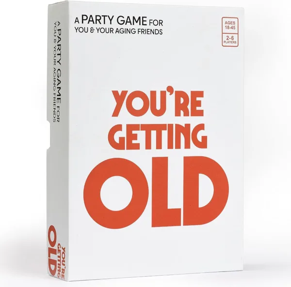 You're Getting Old