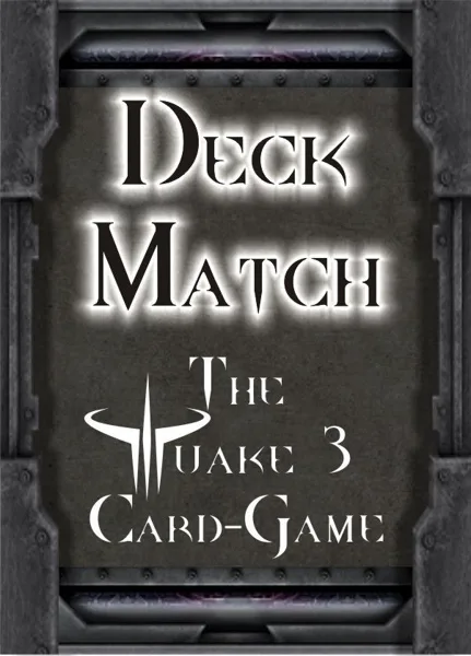 Deckmatch: The Unofficial Quake 3 Card Game