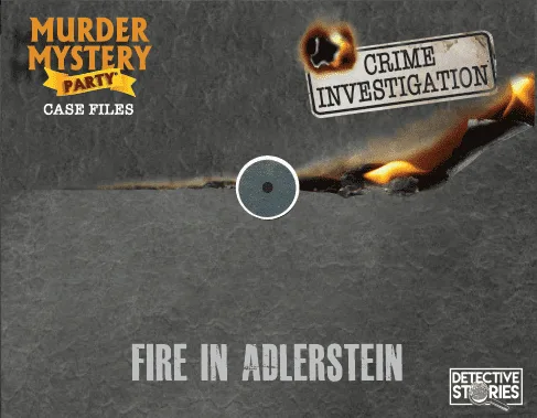 Murder Mystery Party Case Files: Fire in Adlerstein